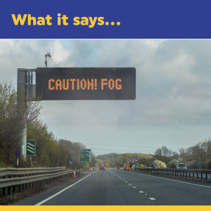 Motorway sign: Caution! Fog