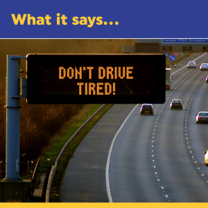 Motorway sign: don't drive tired!